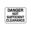 4115-38 Signs - Railyard 
Danger Not Sufficient Clearance - Aluminum 23" x 26" x .080"