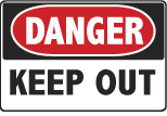 6-KEEP3 Signs - OSHA 
DANGER KEEP OUT - Danger Keep Out